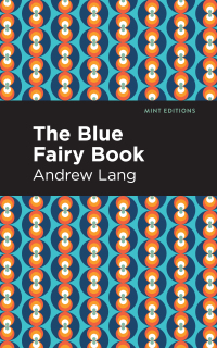 Cover image: The Blue Fairy Book 9781513281605