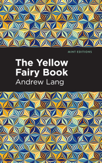 Cover image: The Yellow Fairy Book 9781513281612