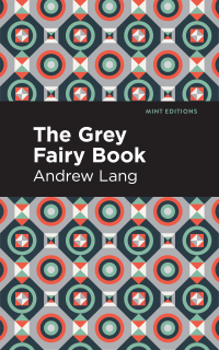 Cover image: The Grey Fairy Book 9781513281636