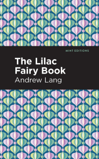 Imagen de portada: The Lilac Fairy Book 9781513281711