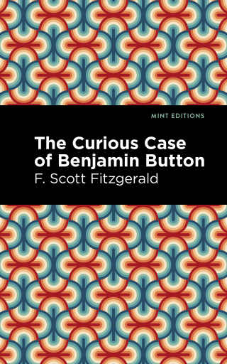 Cover image: The Curious Case of Benjamin Button 9781513281803