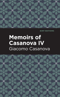 Imagen de portada: Memoirs of Casanova Volume IV 9781513281865