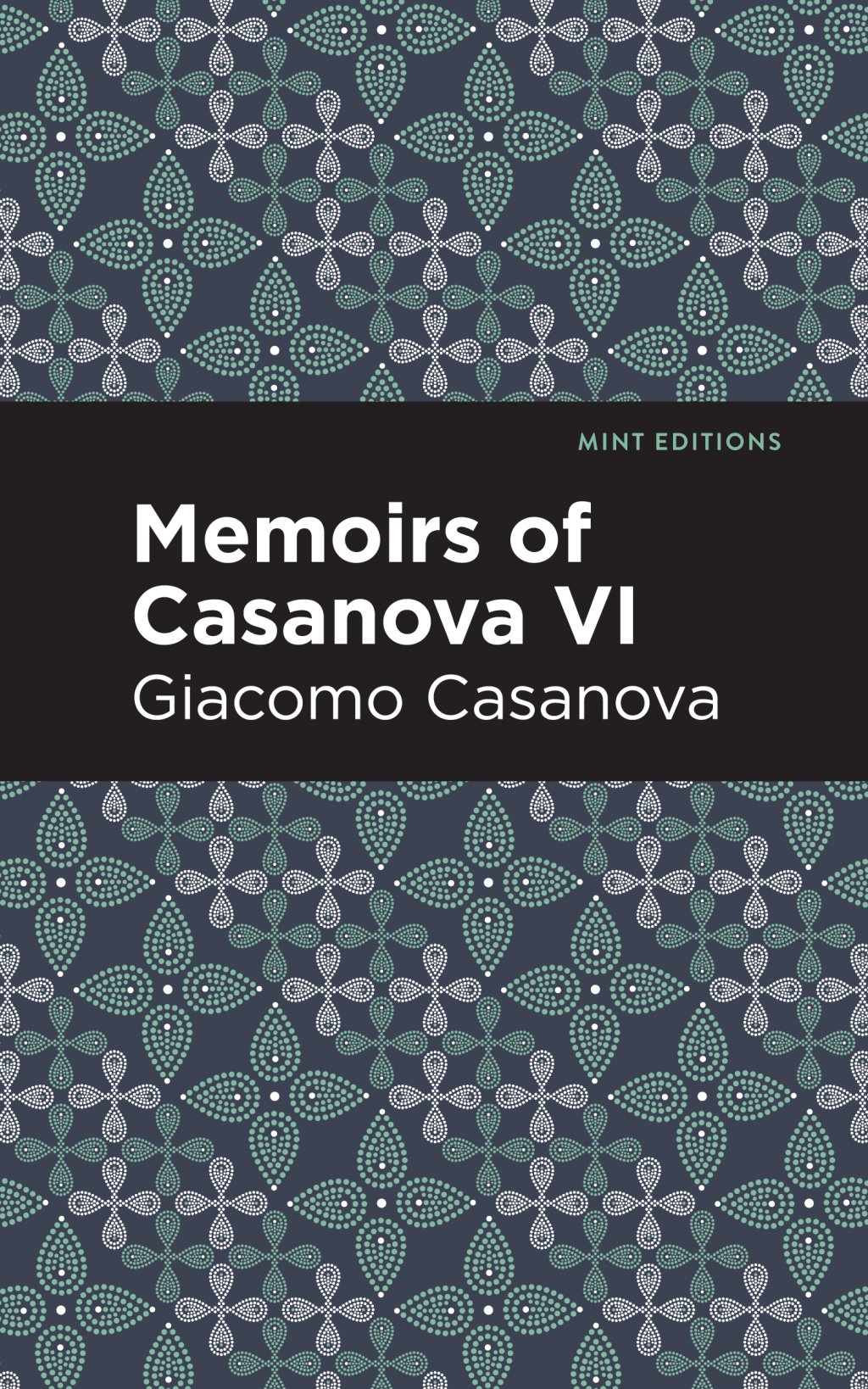 Memoirs of Casanova Volume VI