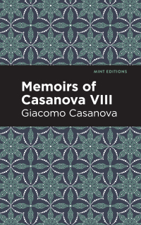 表紙画像: Memoirs of Casanova Volume VIII 9781513281902