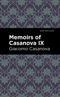 Omslagafbeelding: Memoirs of Casanova Volume IX 9781513281919