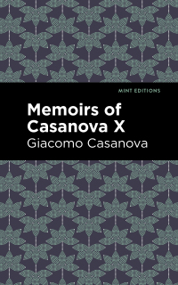 Omslagafbeelding: Memoirs of Casanova Volume X 9781513281926