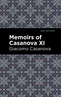 Imagen de portada: Memoirs of Casanova Volume XI 9781513281933
