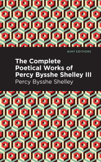 Cover image: The Complete Poetical Works of Percy Bysshe Shelley Volume III 9781513281995