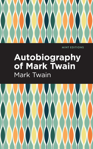Cover image: Autobiography of Mark Twain 9781513282077
