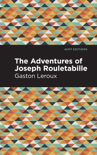 Cover image: The Adventures of Joseph Rouletabille 9781513282305