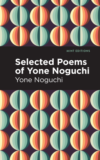 Cover image: Selected Poems of Yone Noguchi 9781513282527