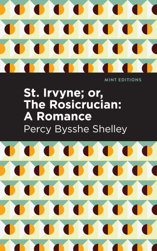 Cover image: St. Irvyne; or The Rosicrucian 9781513282718