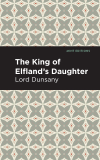 Cover image: The King of Elfland's Daughter 9781513282800
