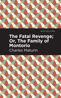 Imagen de portada: The Fatal Revenge; Or, The Family of Montorio 9781513282831