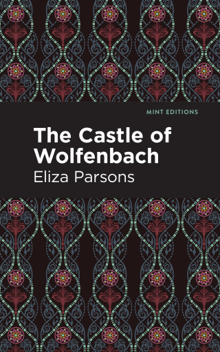 Cover image: The Castle of Wolfenbach 9781513282886