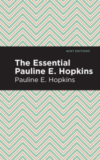 Cover image: The Essential Pauline E. Hopkins 9781513282916