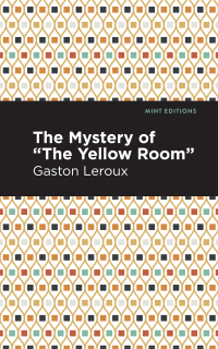 صورة الغلاف: The Mystery of the "Yellow Room" 9781513282930