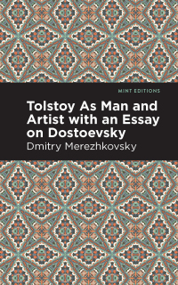 Cover image: Tolstoy As Man and Artist with an Essay on Dostoyevsky 9781513283104