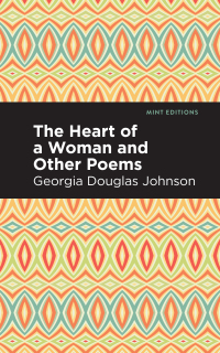 Omslagafbeelding: The Heart of a Woman and Other Poems 9781513290683