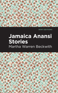 صورة الغلاف: Jamaica Anansi Stories 9781513290744