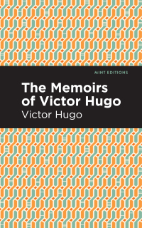 Imagen de portada: The Memoirs of Victor Hugo 9781513291352