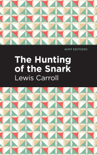 صورة الغلاف: The Hunting of the Snark 9781513291413