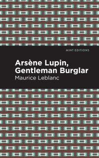 表紙画像: Arsene Lupin: The Gentleman Burglar 9781513292342