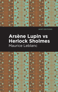 Cover image: Arsene Lupin vs Herlock Sholmes 9781513292359