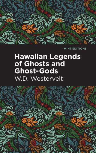 Cover image: Hawaiian Legends of Ghosts and Ghost-Gods 9781513297392