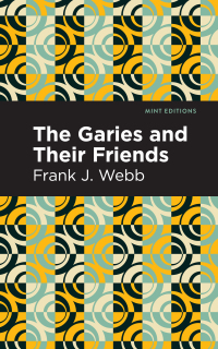 Imagen de portada: The Garies and Their Friends 9781513297446