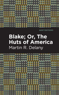 Cover image: Blake; Or, The Huts of America 9781513296852