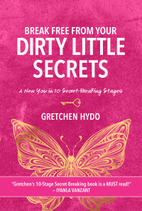 Cover image: Break Free From Your Dirty Little Secrets 9781513699332