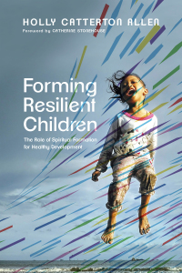 Cover image: Forming Resilient Children 9781514001721