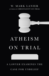 Omslagafbeelding: Atheism on Trial 9781514002261