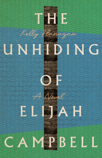 Cover image: The Unhiding of Elijah Campbell 9781514002285