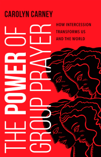 Omslagafbeelding: The Power of Group Prayer 9781514003060