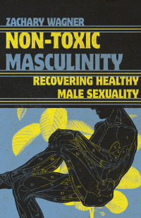 صورة الغلاف: Non-Toxic Masculinity 9781514005026