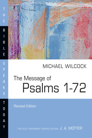 Cover image: The Message of Psalms 1–72 9781514006252