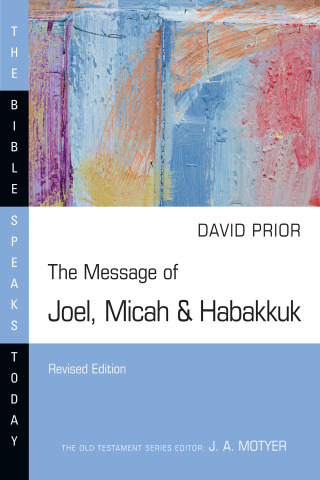 Cover image: The Message of Joel, Micah & Habakkuk 9781514006474