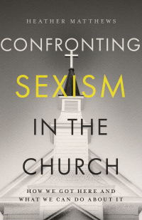 Cover image: Confronting Sexism in the Church 9781514008188