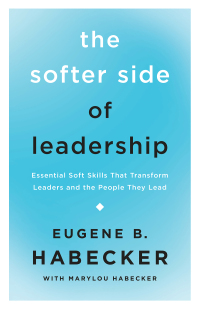 Cover image: The Softer Side of Leadership 9781514009468
