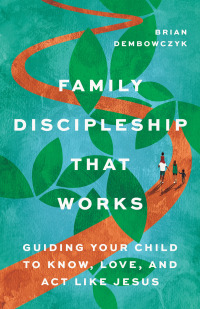 Omslagafbeelding: Family Discipleship That Works 9781514009963