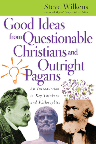 Cover image: Good Ideas from Questionable Christians and Outright Pagans 9781514015193