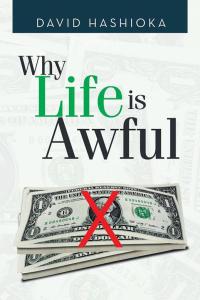 Titelbild: Why  Life  Is  Awful 9781514401194