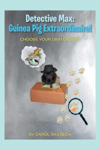 Imagen de portada: Detective Max: Guinea Pig Extraordinaire! 9781514402122