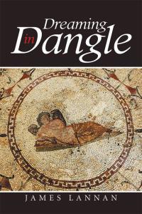 Cover image: Dreaming in Dangle 9781514402238