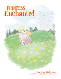 Cover image: Princess Enchanted 9781514402429