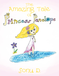 Cover image: The Amazing Tale of Princess Penelope 9781514403464