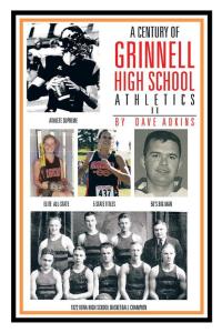 Cover image: A Century of Grinnell High School Athletics 9781514404119