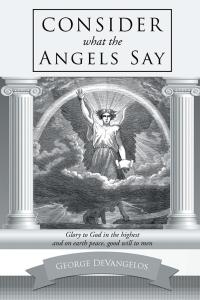 Cover image: Consider What the Angels Say 9781514404133